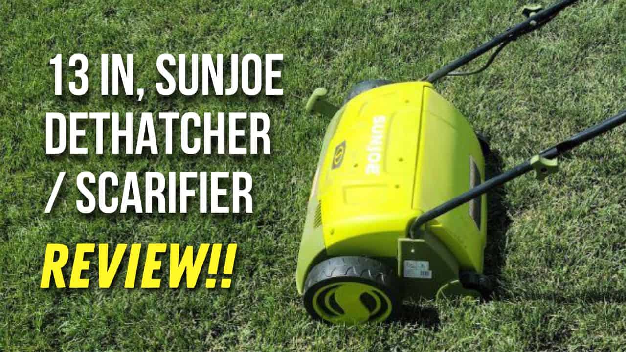 13-inch electric sunjoe scarifier/dethatcher review